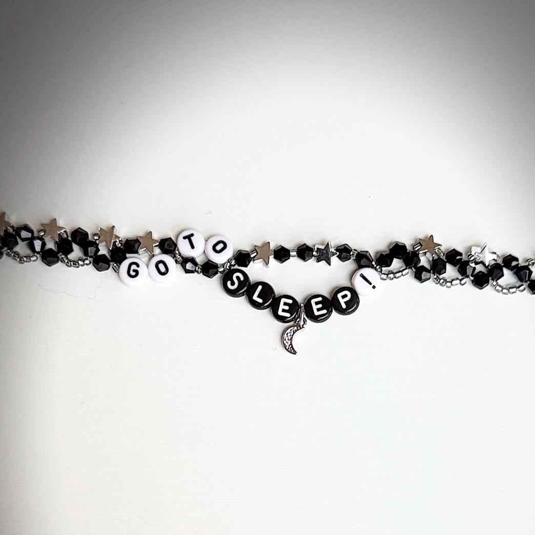 Go To Sleep! - Bravo Inspired Bracelet