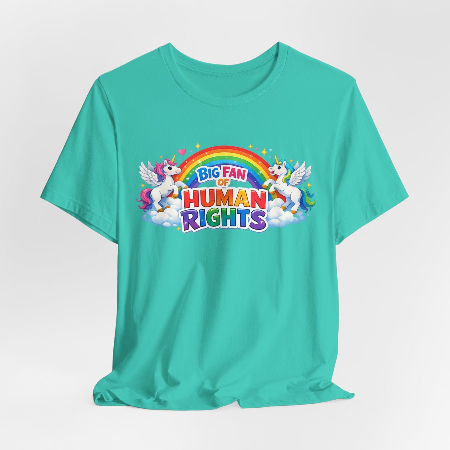 Big Fan of Human Rights T-Shirt, Rainbow Unicorns Humanity Shirt, Pride Shirt