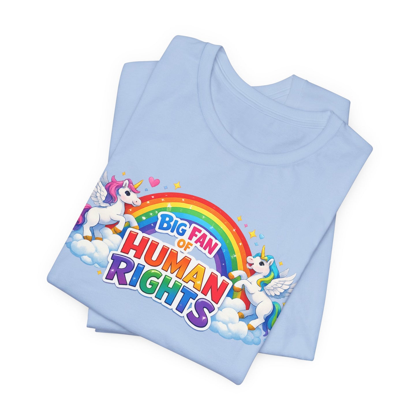 Big Fan of Human Rights T-Shirt, Rainbow Unicorns Humanity Shirt, Pride Shirt