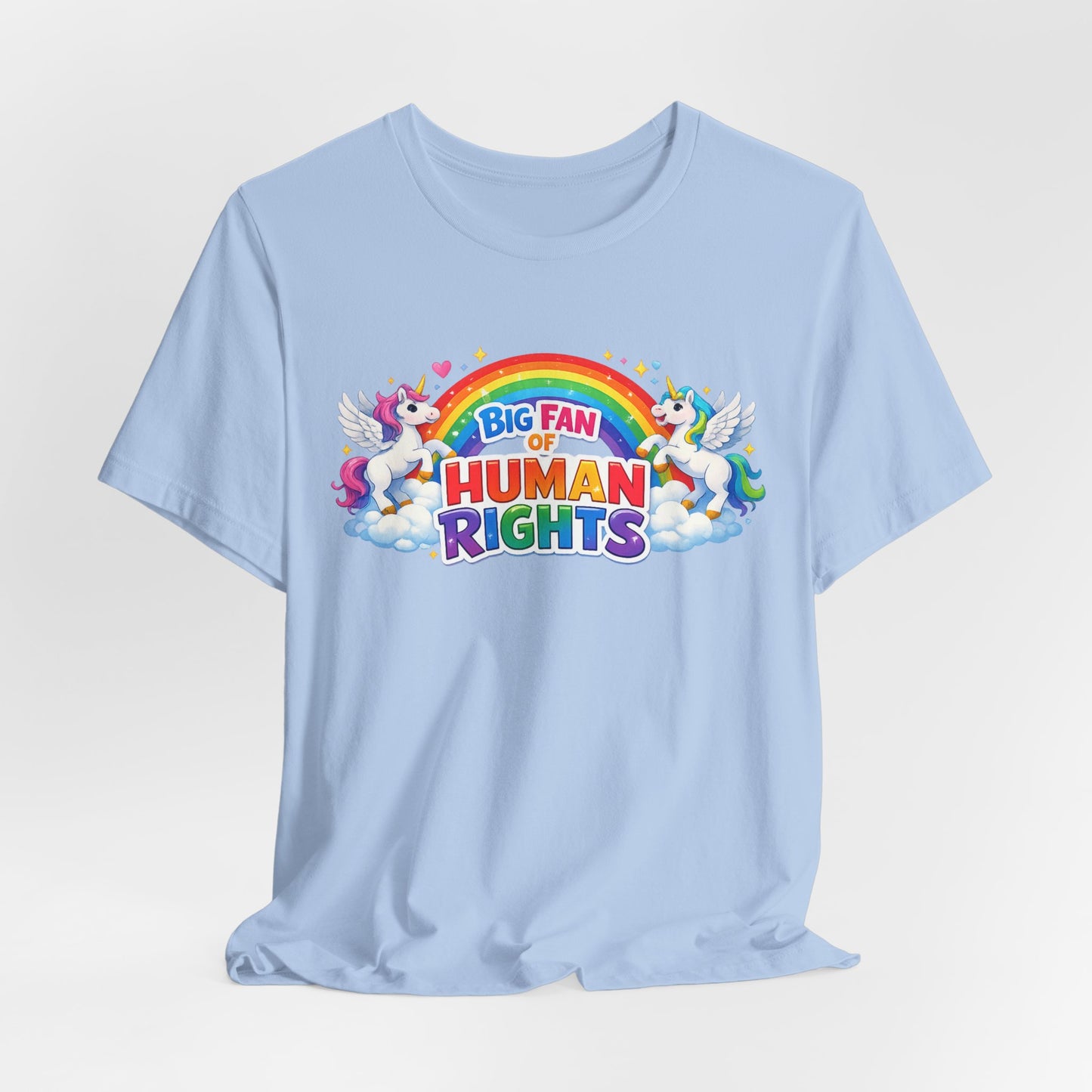 Big Fan of Human Rights T-Shirt, Rainbow Unicorns Humanity Shirt, Pride Shirt