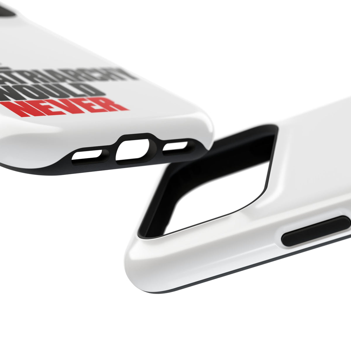 The Matriarchy Would Never Phone Case | Feminist Phone Case