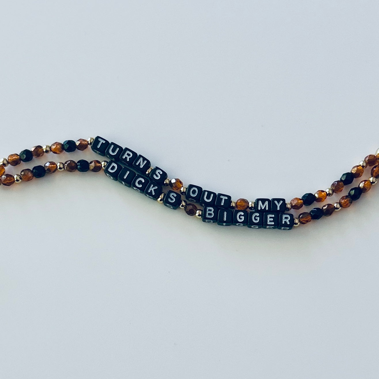 Turns Out My Dick’s Bigger - Affirmation Bracelet: Brown, Black & Gold Beaded