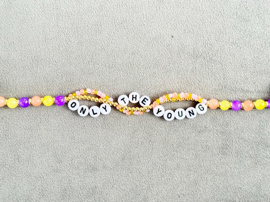 Only the Young Friendship Bracelet – Inspirational Beaded Stretch Bracelet, Handmade Lyric-Inspired Jewelry Gift