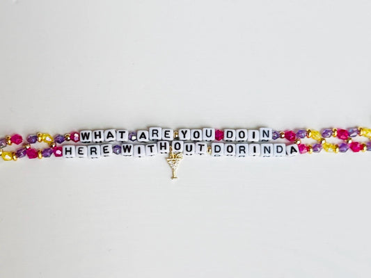 What Are You Doin’ Here Without Dorinda?  – Double Layer Beaded Bracelet, Bravo TV Inspired Quote Jewelry, Handmade Fan Gift